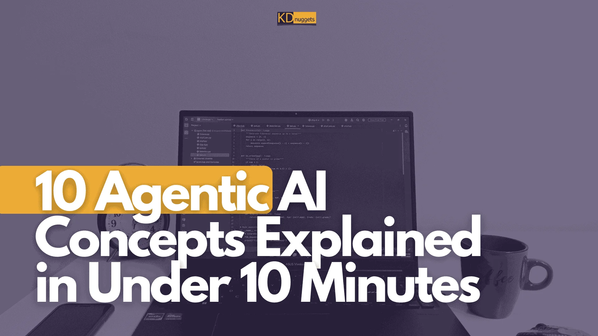 10 Agentic AI Concepts Explained in Under 10 Minutes